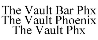 THE VAULT BAR PHX THE VAULT PHOENIX THE VAULT PHX