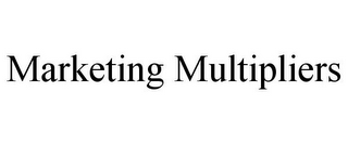 MARKETING MULTIPLIERS