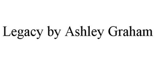 LEGACY BY ASHLEY GRAHAM