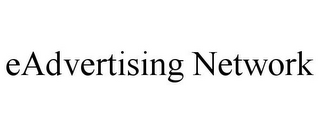 EADVERTISING NETWORK