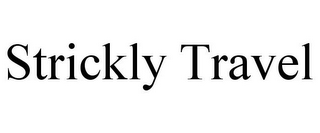 STRICKLY TRAVEL