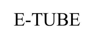 E-TUBE