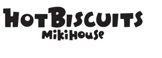 HOT BISCUITS MIKIHOUSE