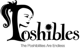 POSHIBLES THE POSHIBILITIES ARE ENDLESS