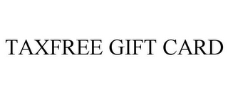 TAXFREE GIFT CARD