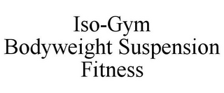 ISO-GYM BODYWEIGHT SUSPENSION FITNESS