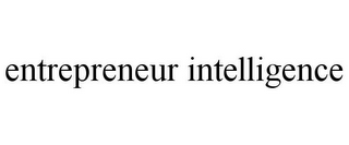 ENTREPRENEUR INTELLIGENCE