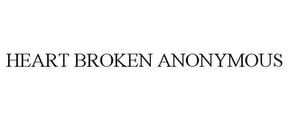 HEART BROKEN ANONYMOUS