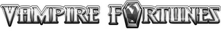 VAMPIRE FORTUNES