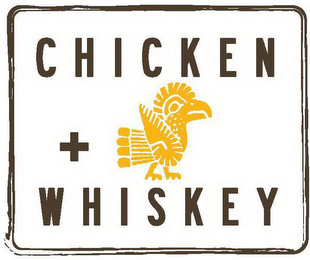 CHICKEN + WHISKEY