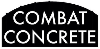 COMBAT CONCRETE