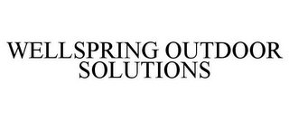 WELLSPRING OUTDOOR SOLUTIONS