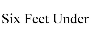 SIX FEET UNDER