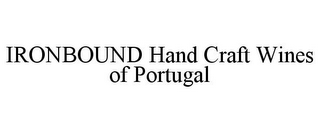 IRONBOUND HAND CRAFT WINES OF PORTUGAL
