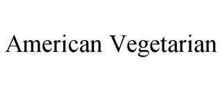 AMERICAN VEGETARIAN