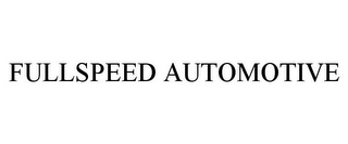 FULLSPEED AUTOMOTIVE