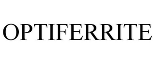 OPTIFERRITE