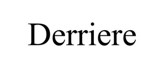 DERRIERE