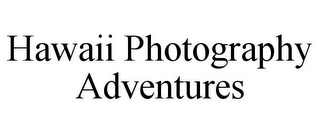 HAWAII PHOTOGRAPHY ADVENTURES