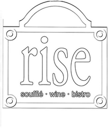 RISE SOUFFLÉ · WINE · BISTRO