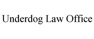 UNDERDOG LAW OFFICE