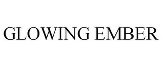 GLOWING EMBER