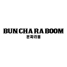 BUN CHA RA BOOM