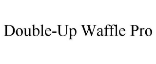 DOUBLE-UP WAFFLE PRO