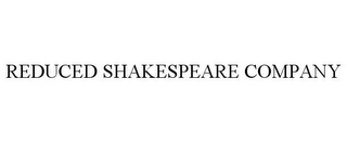 REDUCED SHAKESPEARE COMPANY