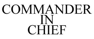 COMMANDER IN CHIEF