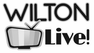 WILTON LIVE!