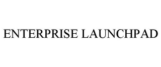 ENTERPRISE LAUNCHPAD