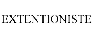 EXTENTIONISTE