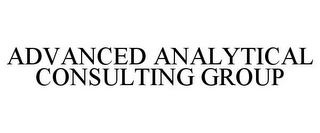 ADVANCED ANALYTICAL CONSULTING GROUP