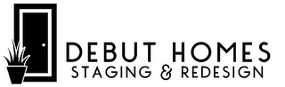 DEBUT HOMES STAGING & REDESIGN