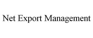 NET EXPORT MANAGEMENT