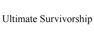 ULTIMATE SURVIVORSHIP