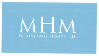 MHM PROFESSIONAL STAGING, LLC