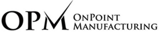 OPM ONPOINT MANUFACTURING