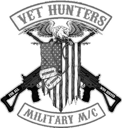 VET HUNTERS MILITARY M/C FOR ALL WHO SERVED DEFENDERS OF FREEDOM