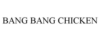 BANG BANG CHICKEN