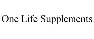 ONE LIFE SUPPLEMENTS