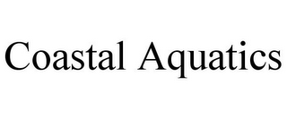 COASTAL AQUATICS