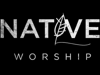 NATIVE WORSHIP