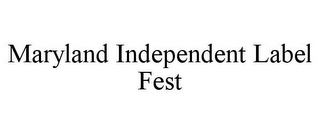 MARYLAND INDEPENDENT LABEL FEST