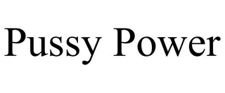 PUSSY POWER