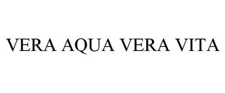 VERA AQUA VERA VITA