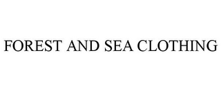 FOREST AND SEA CLOTHING