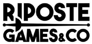 RIPOSTE GAMES & CO