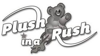 PLUSH IN A RUSH